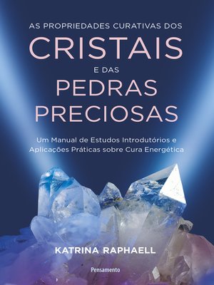 cover image of As propriedades curativas dos cristais e das pedras preciosas